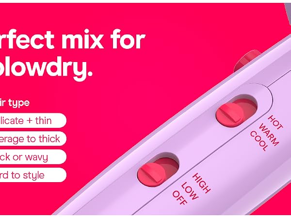 the perfect mix for every blowdry.