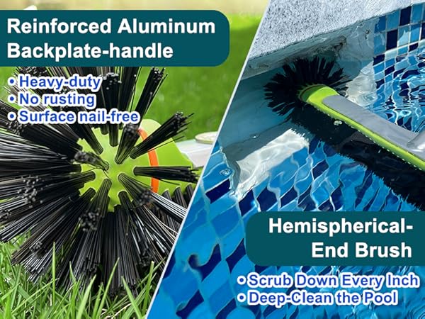 The hemispherical bristles allow you to easily clean the corners of your pool