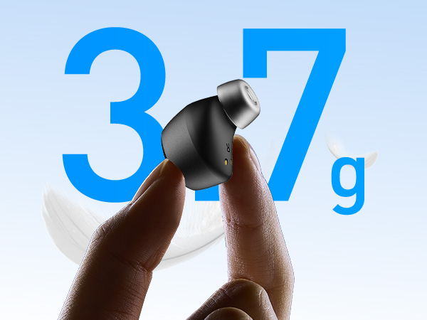 Ultra-lightweight 3.7g in-ear earbud design for comfortable everyday wireless listening