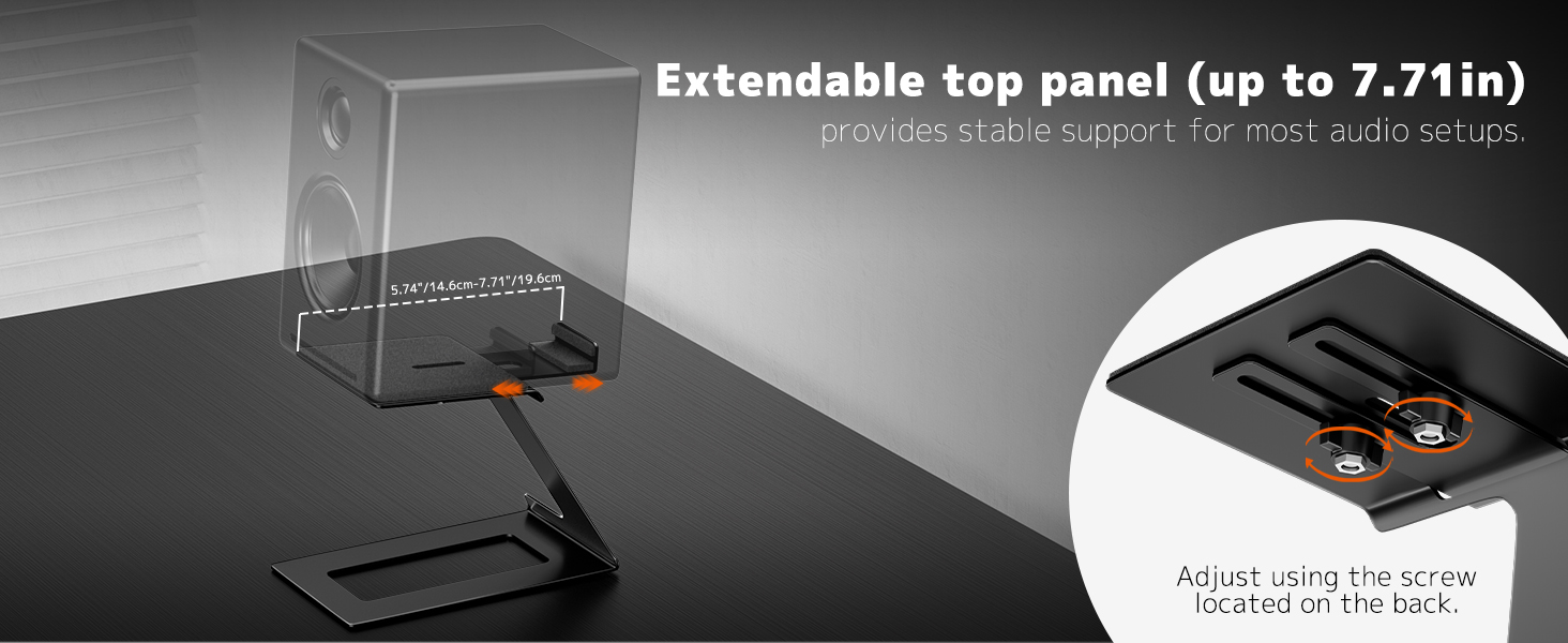 Extendable top panel (up to 7.71in) provides stable support for most audio setups.