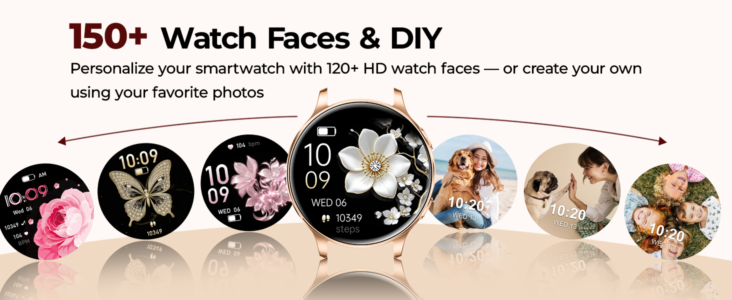 Custom women smart watch with 150+ dials and personalized DIY photo watch face options
