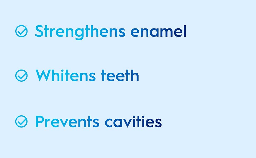 Strengthens enamel, whitens teeth, prevents cavities