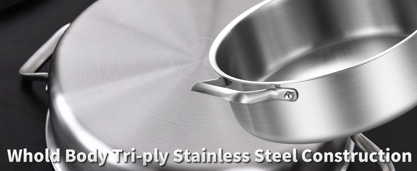 Whole Body Tri-Ply Stainless Steel