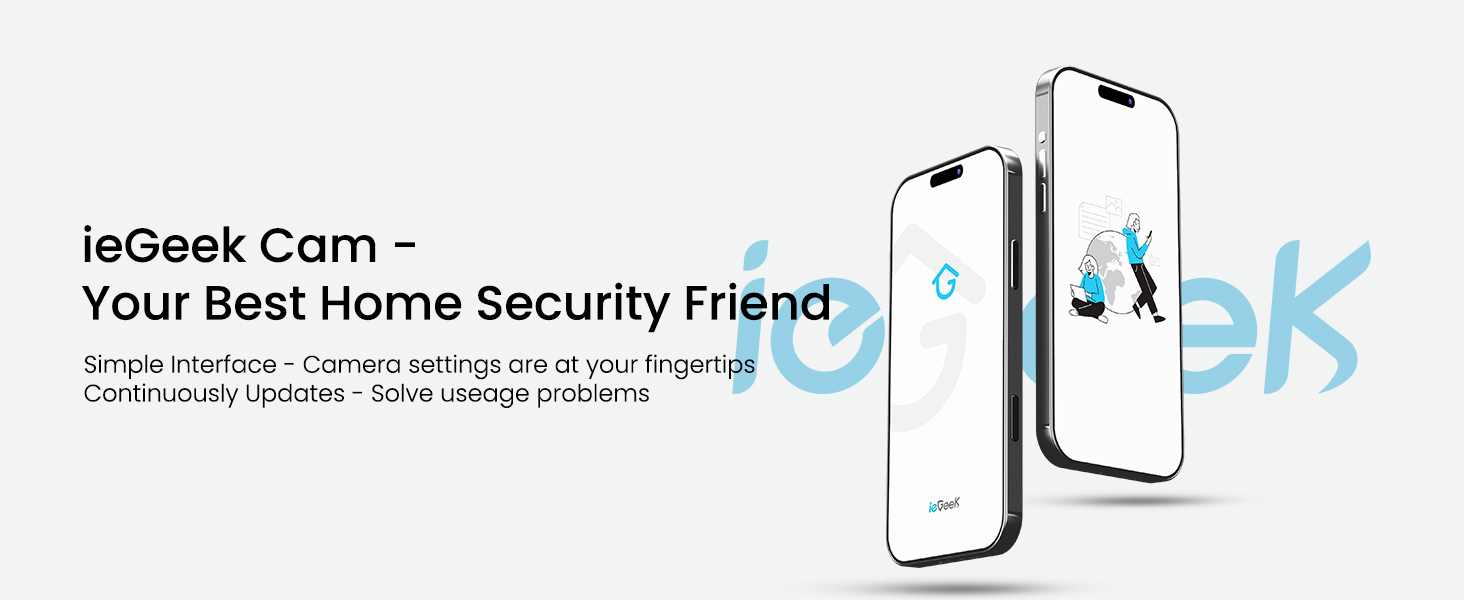 Manage all your ieGeek devices in one unified app—control cameras, adjust settings, view recordings.