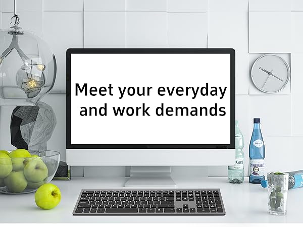 Meet your everyday and work demands