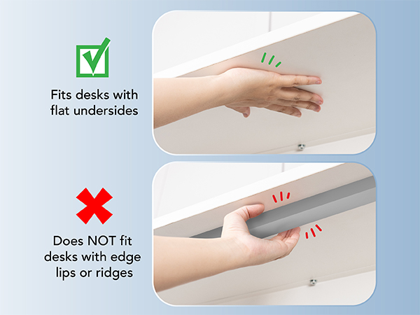 fits desk with flat undersides