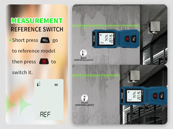Short press to switch measurement reference points.