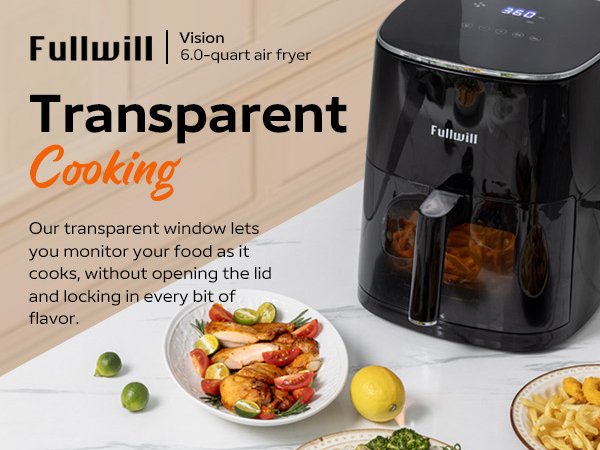 Fullwill Air Fryer 6qt lets you monitor your food as it cooks, without opening the lid.