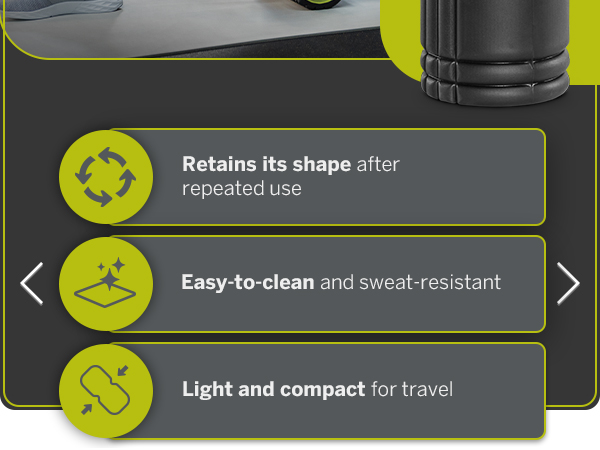 Retains shape after use; Easy-to-clean and sweat-resistant; Light and compact for travel