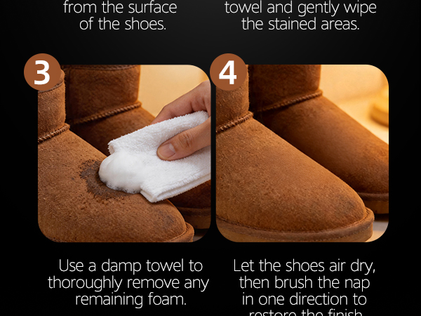 Text reads "from the surface of the shoes. towel and gently wipe the stained areas." Steps 3-4 showing suede shoe cleaning: step 3 uses damp towel to remove foam, step 4 shows air-drying and brush nap direction. Instructional cleaning care guide.
