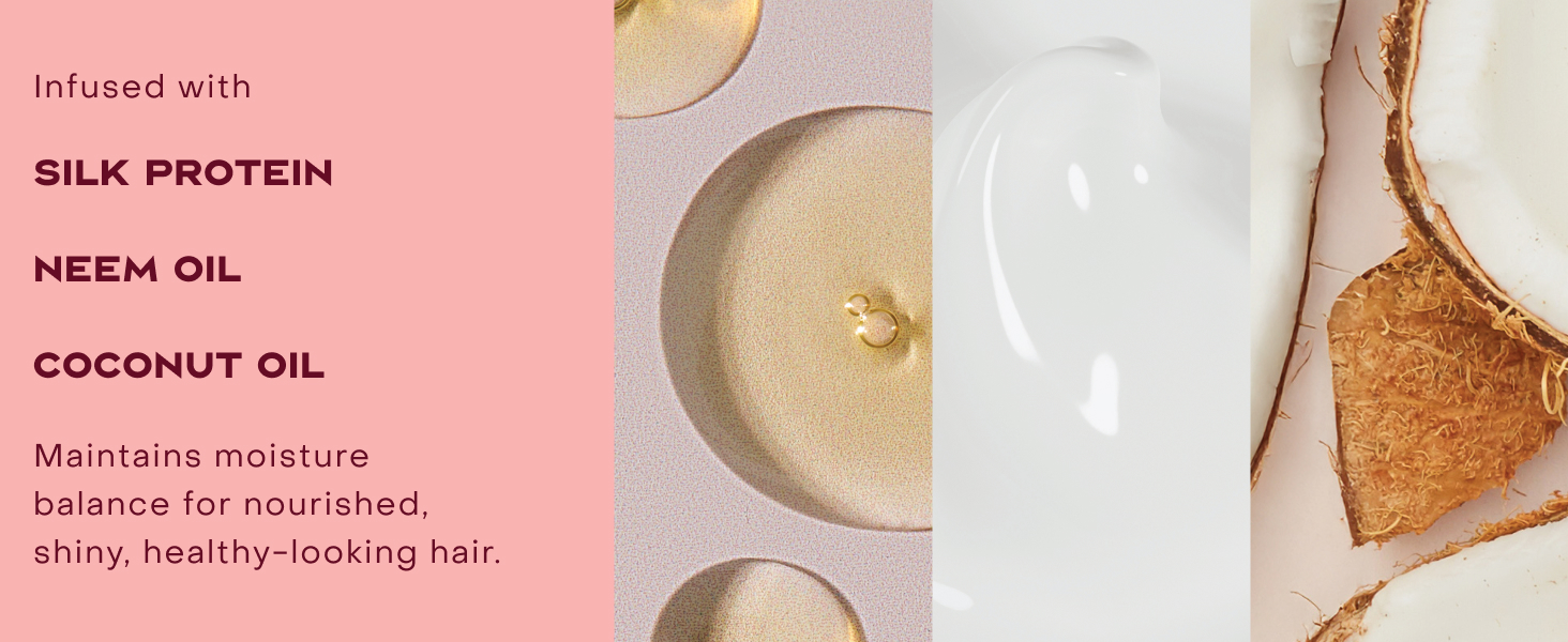 Image of formula infusion ingredients: silk protein, neem oil &amp;amp; coconut oil.