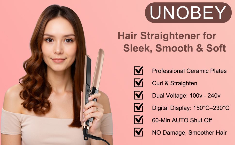 Text reads 'UNOBEY', 'Hair Straightener for Sleek, Smooth &amp; Soft' with checkmarks for 'Professional Ceramic Plates', '3D Temperature Control', 'Dual Voltage 100v-240v', 'Digital Display 150°C-230°C', '50-Min AUTO Shut Off', 'Ion Technology'. Woman with straightened hair holding hair straightening iron.