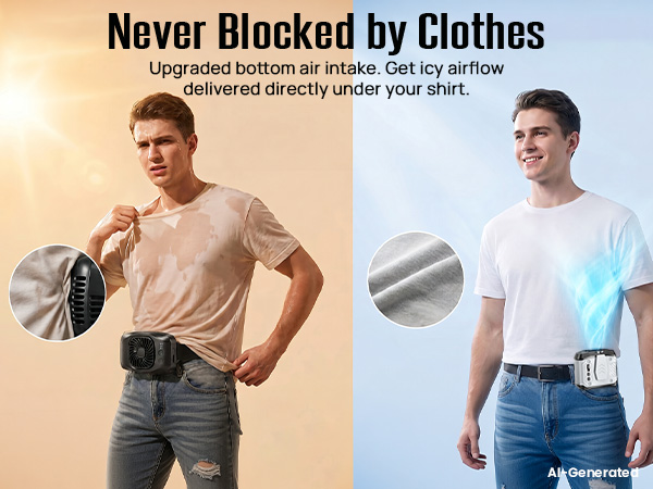 waist fan with Bottom-intake design keeps airflow clearer than side vents covered by clothing