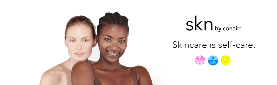 SKN by Conair. Skincare is Self-Care.