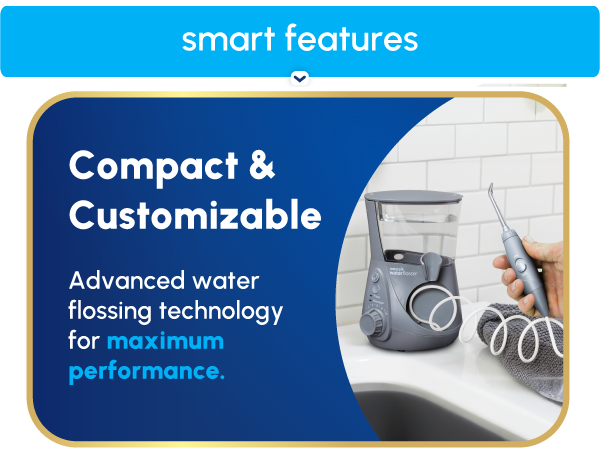 Image of Waterpik flosser and reservoir with text reading compact and customizable.