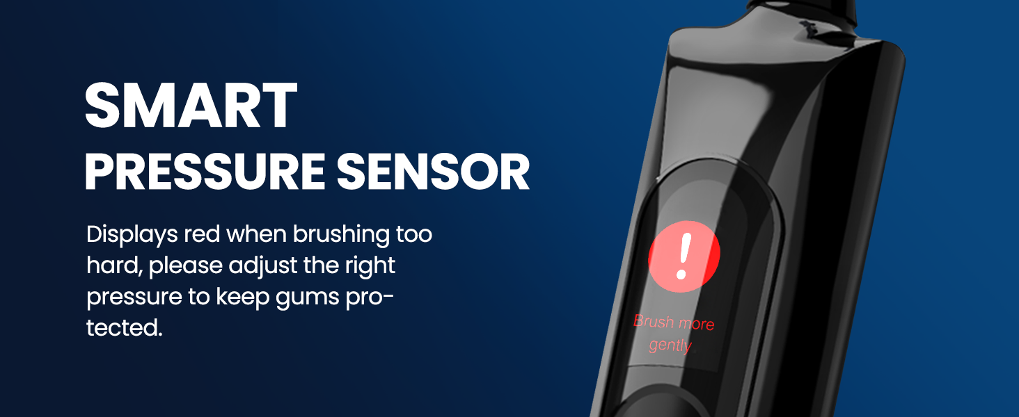 Text reads "SMART PRESSURE SENSOR" "Displays red when brushing too hard, reminding you to brush with the right pressure to protect gums better". Black electronic device with digital display and red indicator light.