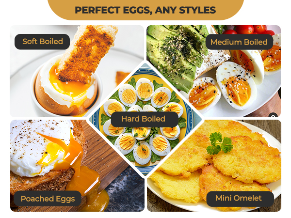 Perfect eggs, any styles. Soft boiled, medium boiled, hard boiled, poached eggs, omelet.