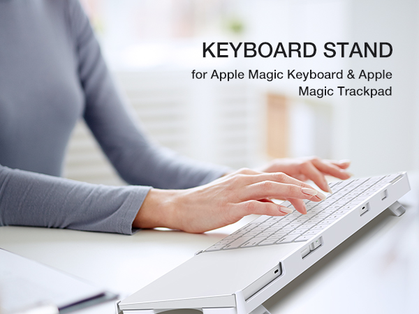 Keyboard Stand for Apple Magic Wireless Keyboard and Apple Magic Trackpad