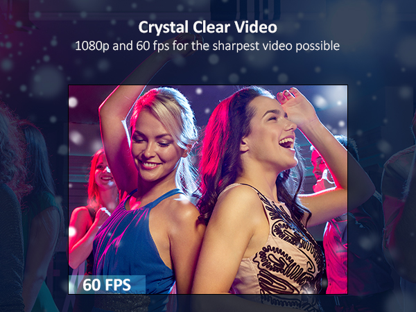 1080p and 60 fps for the sharpest video possible