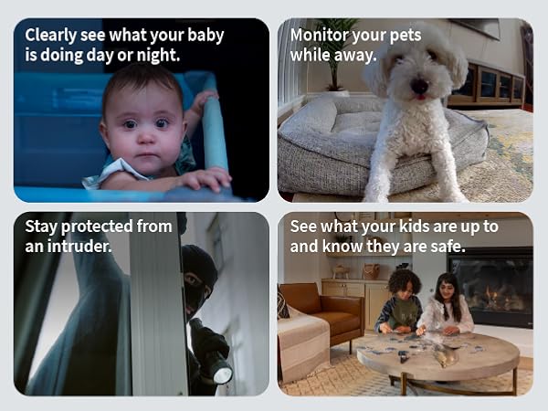 use cases see baby, pets, protect from an intruder, make sure kids are safe