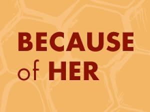 Light orange background with white Honeycombs illustrations and brown text: 'Because of her'.
