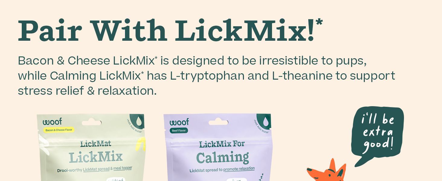 Pair with LickMix!