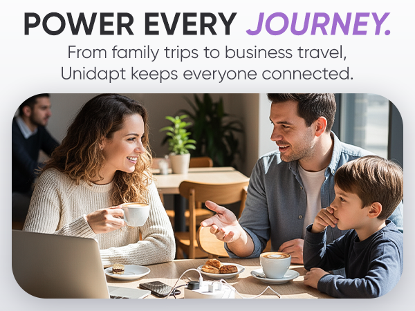 From family trips to business travel, Unidapt keeps everyone connected