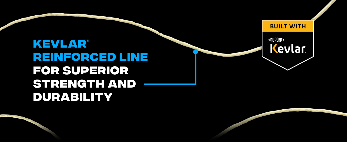 Kevlar reinforced line for superior strength and durability. 