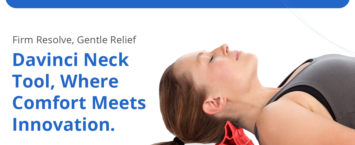 Davinici Tool, neck massager, neck pain relief, neck traction device, cervical traction device