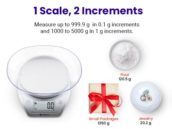 Measure up to 999.9 g in 0.1 g increments and 1000 to 5000 g in 1 g increments.