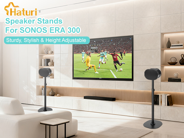 Haturi Speaker Stands For SONOS ERA 300