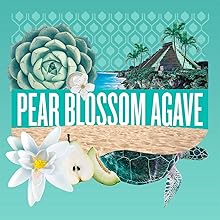 PEAR BLOSSOM AGAVE