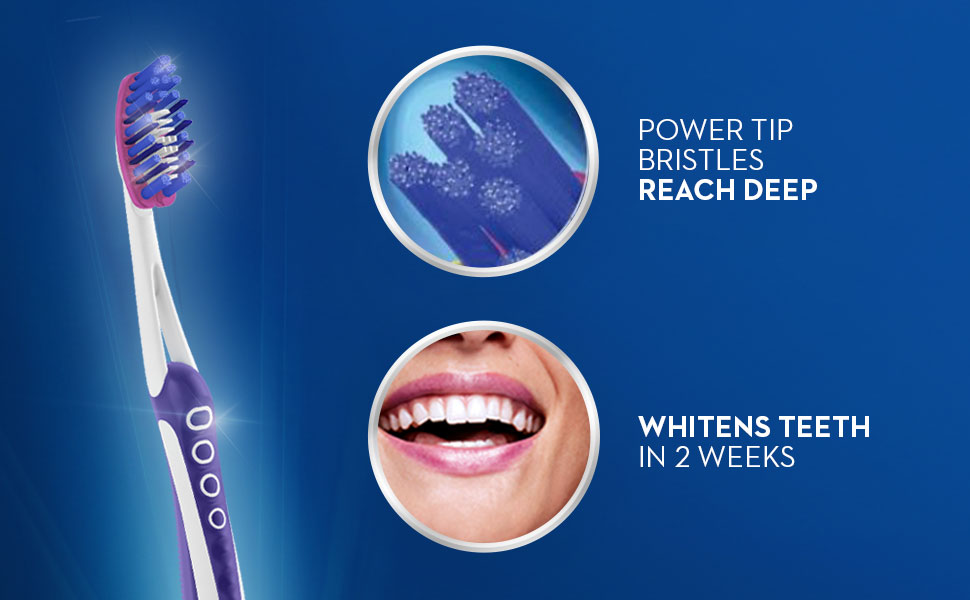 Power tip bristles reach deep. Whitens teeth in 2 weeks.