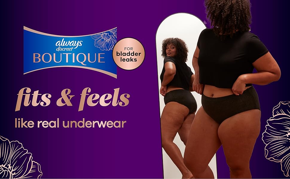 Always Discreet Boutique fits and fees like real underwear.