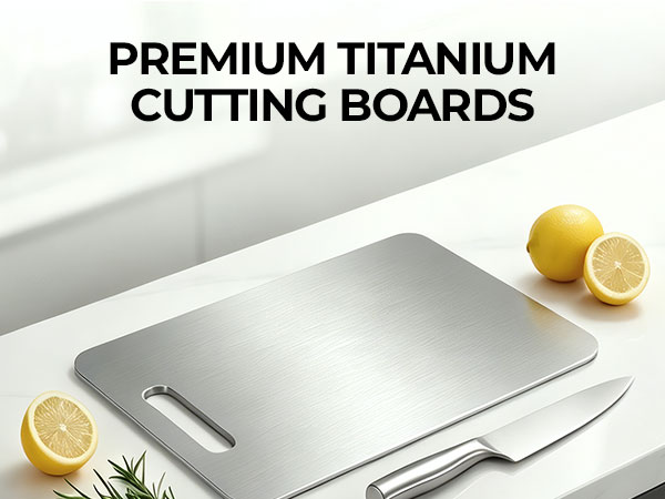 Titanium Cutting Board