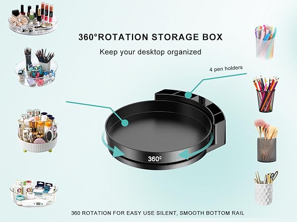 The multi-functional base comes with 4 PEN HOLDERS and a 10-inch 360-degree ROTATION STORAGE BOX.