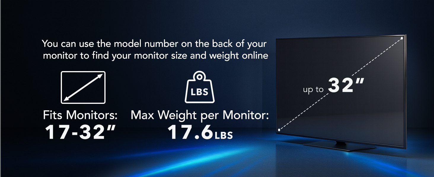 Fits 17-32&amp;#34; monitors; check model number online for size and weight up to 17.6 lbs