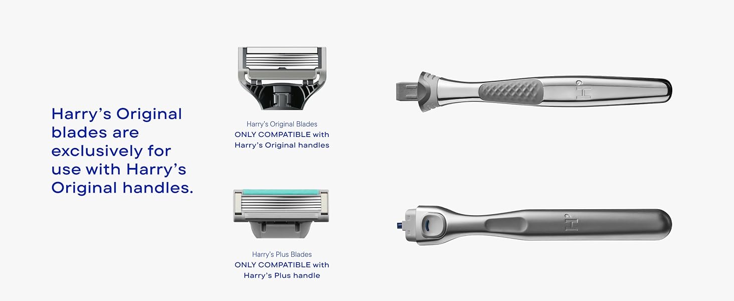 Harry&amp;amp;#39;s Original handles are only compatible with harry&amp;amp;#39;s original blades