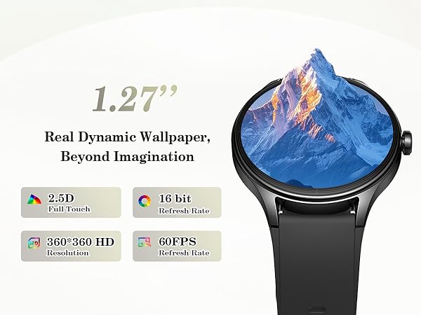 Text reads '1.27" Real Dynamic Wallpaper, Beyond Imagination, 2.5D Cell Track, 16 bit, 360°/360 HD, 50 FPS'. Smartwatch display with curved glass screen showing mountain landscape against blue sky.