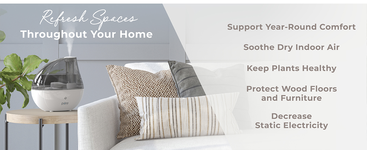refresh spaces throughout your home year round comfort sooth dry indoor air keep plants healthy