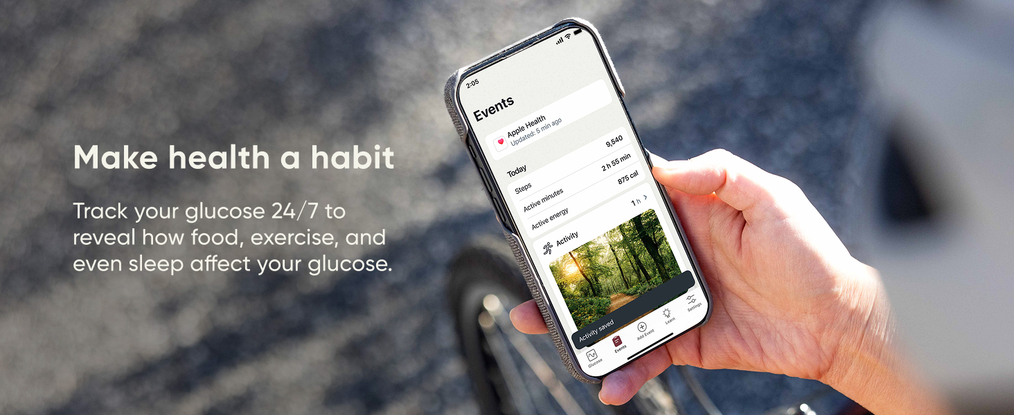 Track your glucose 24/7 to reveal how food, exercise, and even sleep affect your glucose.