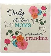 BANBERRY DESIGNS Grandma Plaque - Only The Best Moms Get Promoted to Grandma - Uplifting Message ...