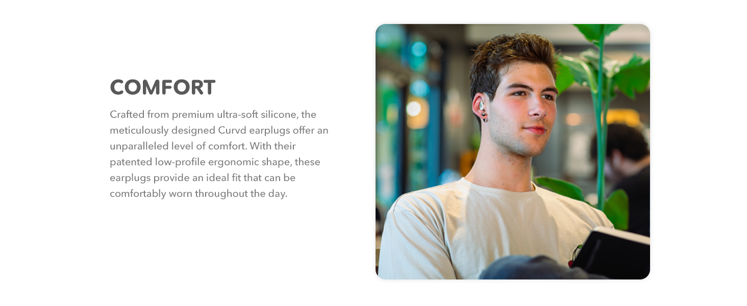 CURVD Everyday Earplugs are Comfortable
