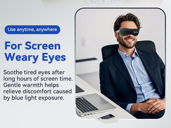 Use anytime, anywhere For Screen Weary Eyes