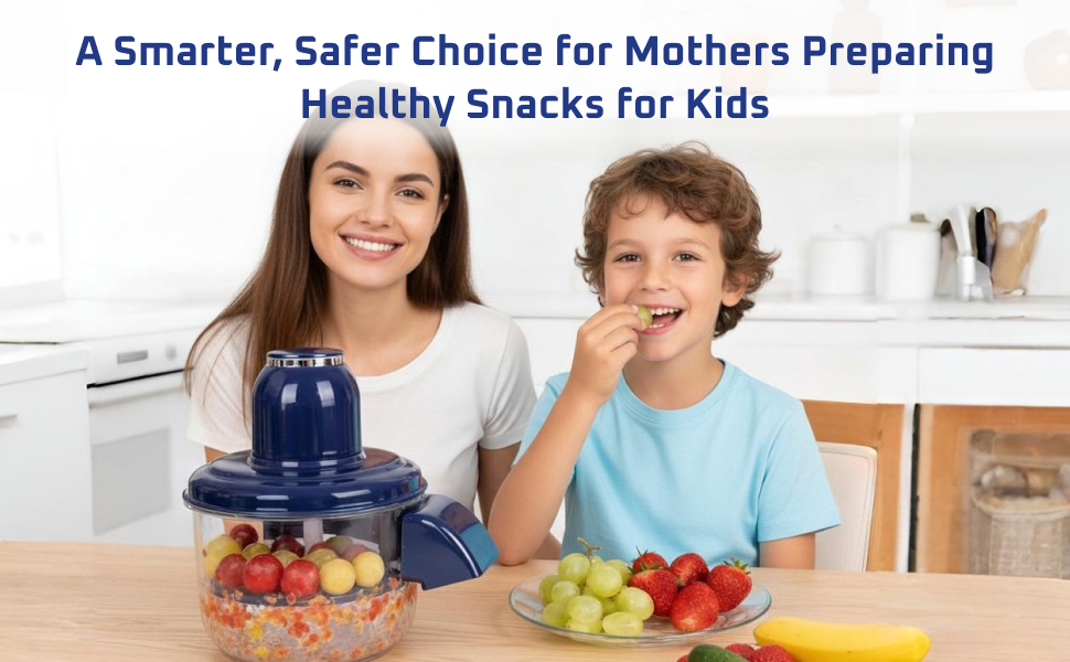 A Smarter, Safer Choice for Mothers Preparing Healthy Snacks for Kids