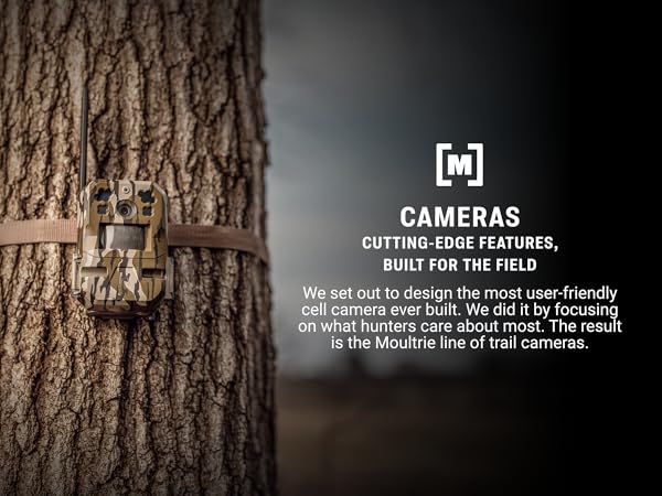 cameras CUTTING-EDGE FEATURES, BUILT FOR THE FIELD