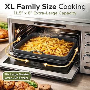 XL family size cooking - 11.5 x 8 inch capacity