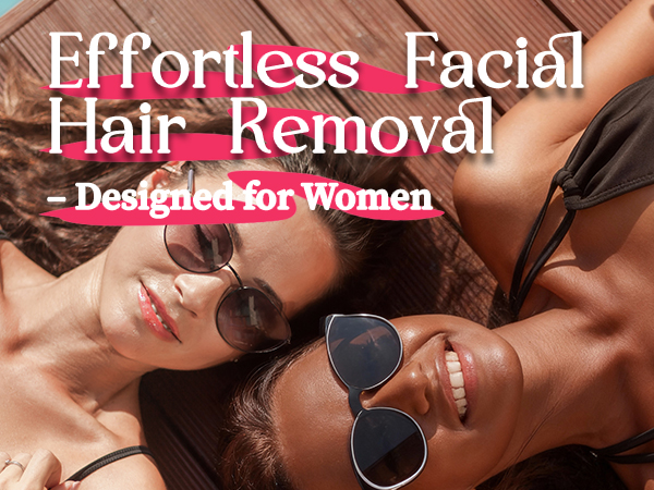 Facial Hair Removal for Women