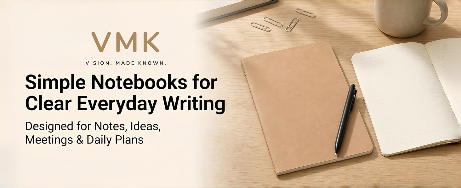 Simple Notebooks for Clear Everyday Writing Designed for Notes, Ideas, Meetings &amp;amp; Daily Plans