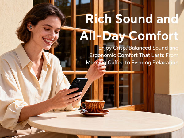 Rich Sound and All-Day Comfort